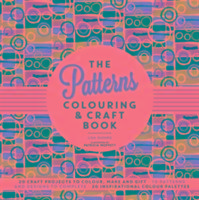 The Patterns Colouring & Craft Book Hughes Lisa