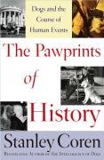 The Pawprints of History: Dogs and the Course of Human Events Coren Stanley