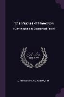 The Paynes of Hamilton. A Genealogical and Biographical Record White Augusta Francelia Payne