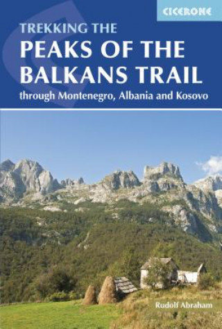 The Peaks of the Balkans Trail Abraham Rudolf