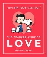 The Peanuts Guide to Love Schulz Charles M.