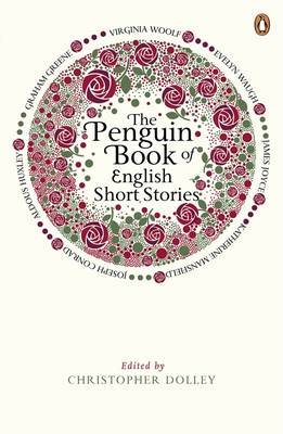 The Penguin Book of English Short Stories Dolley Christopher