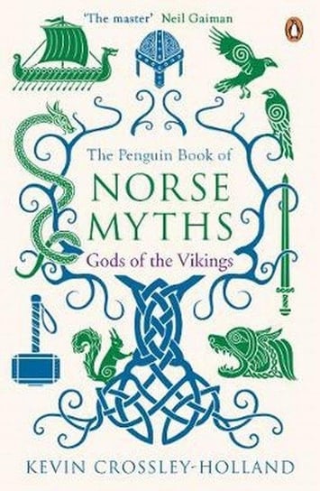 The Penguin Book of Norse Myths. Gods of the Vikings Crossley-Holland Kevin