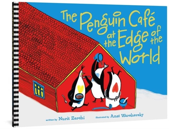 The Penguin Cafe At The End Of The World Nurit Zarchi