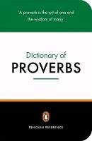 The Penguin Dictionary of Proverbs Fergusson Rosalind