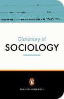 The Penguin Dictionary of Sociology Abercrombie Nicholas, Hill Stephen, Turner Bryan S.