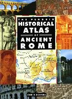 The Penguin Historical Atlas of Ancient Rome Scarre Chris