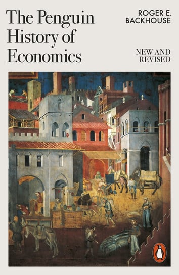 The Penguin History of Economics Roger E Backhouse