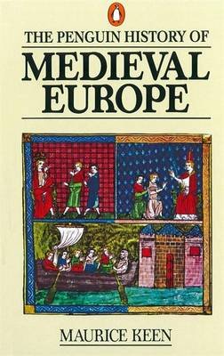 The Penguin History of Medieval Europe Keen Maurice