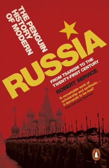 The Penguin History of Modern Russia. From Tsarism to the Twenty-first Century. Fifth Edition Service Robert