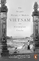 The Penguin History of Modern Vietnam Goscha Christopher E.