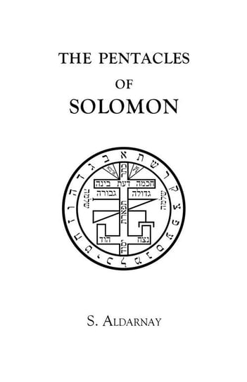 The Pentacles of Solomon Aldarnay S.