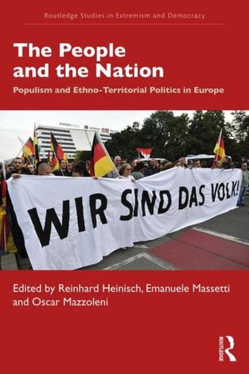 The People and the Nation. Populism and Ethno-Territorial Politics in Europe Opracowanie zbiorowe