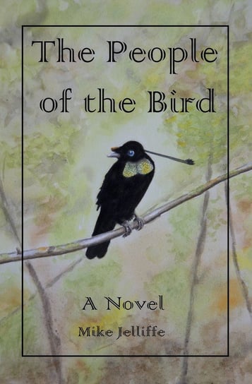 The People of the Bird Michael Jelliffe
