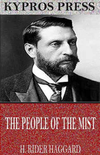 The People of the Mist Haggard H. Rider