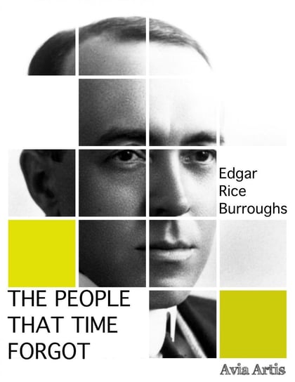 The People That Time Forgot Burroughs Edgar Rice