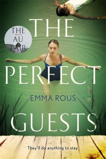 The Perfect Guests: an enthralling, page-turning thriller full of dark family secrets Rous Emma
