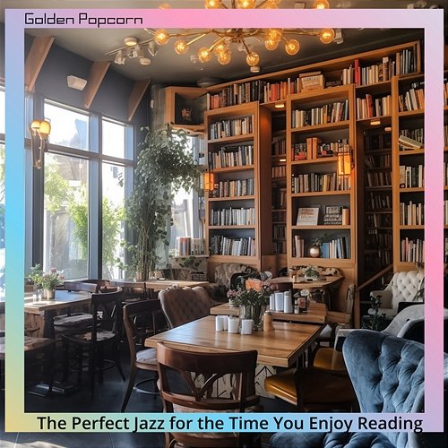 The Perfect Jazz for the Time You Enjoy Reading Golden Popcorn