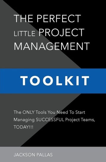 The Perfect Little Project Management Toolkit Pallas Jackson