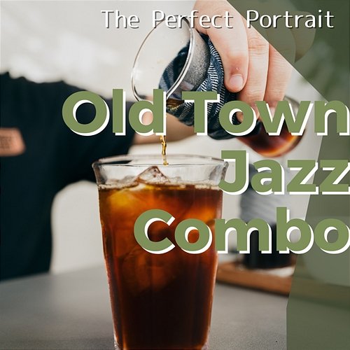 The Perfect Portrait Old Town Jazz Combo
