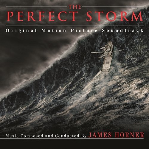 The Perfect Storm (Original Score) James Horner
