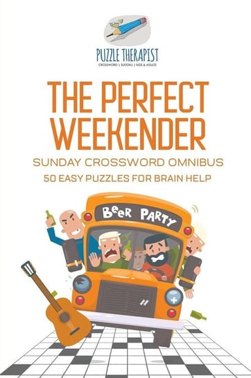 The Perfect Weekender Sunday Crossword Omnibus 50 Easy Puzzles for Brain Help Puzzle Therapist