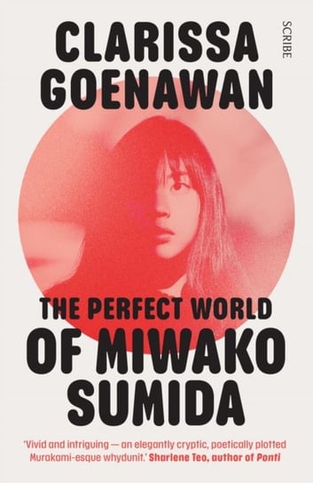 The Perfect World of Miwako Sumida: a novel of modern Japan Goenawan Clarissa