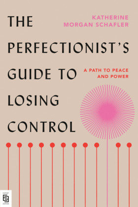 The Perfectionist's Guide to Losing Control Penguin Random House