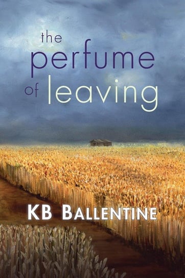 The Perfume of Leaving Ballentine Kb