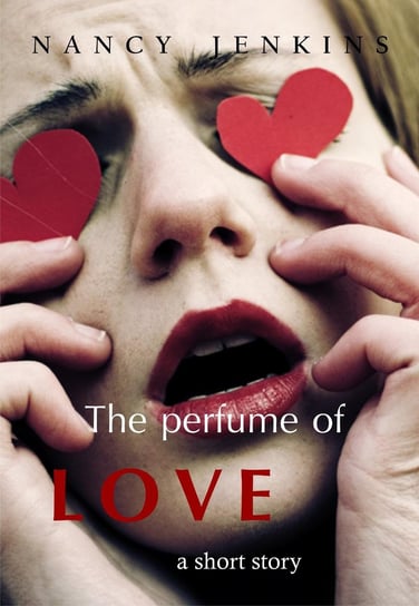 The Perfume of Love Nancy Jenkins
