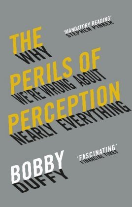 The Perils of Perception Duffy Bobby