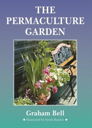The Permaculture Garden Bell Graham
