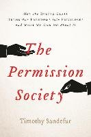 The Permission Society Sandefur Timothy