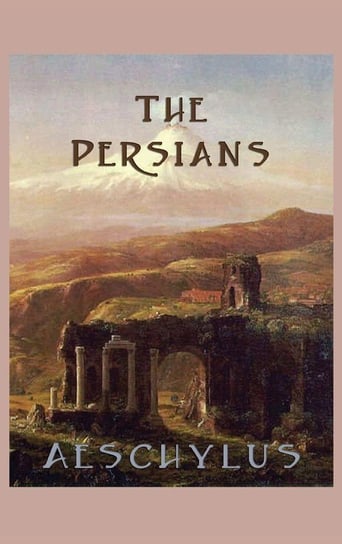 The Persians Aeschylus Aeschylus