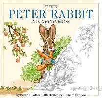 The Peter Rabbit Coloring Book: A Classic Editions Coloring Book Potter Beatrix
