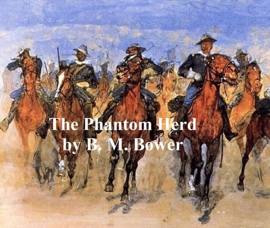 The Phantom Herd Bower B. M.