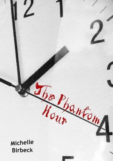 The Phantom Hour Birbeck Michelle