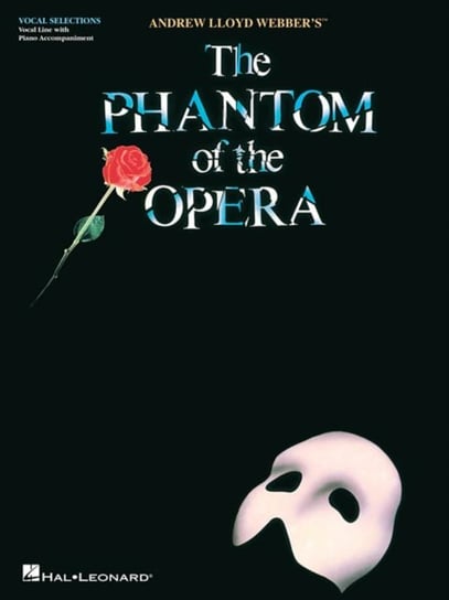 The Phantom of the Opera: Broadway Singer's Edition Music Sales Corp/Omnibus Pr
