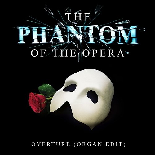 The Phantom Of The Opera: Overture Andrew Lloyd Webber, "The Phantom Of The Opera" Original London Cast