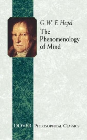 The Phenomenology of Mind Hegel Georg Wilhelm Friedrich