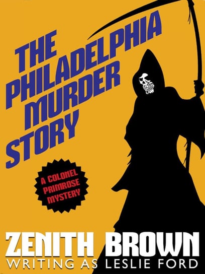 The Philadelphia Murder Story Leslie Ford, Zenith Brown