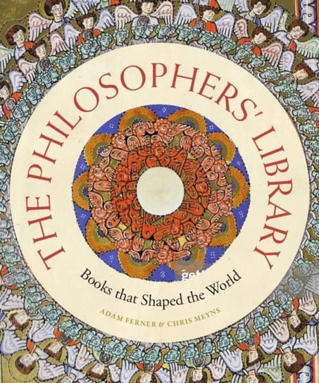 The Philosophers Library: Books that Shaped the World Dr. Adam Ferner, Dr. Chris Meyns