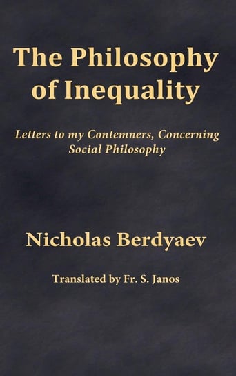 The Philosophy of Inequality Berdyaev Nicholas