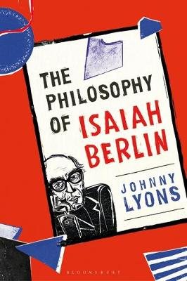 The Philosophy of Isaiah Berlin Lyons Johnny
