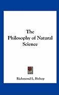 The Philosophy of Natural Science Bishop Richmond L.