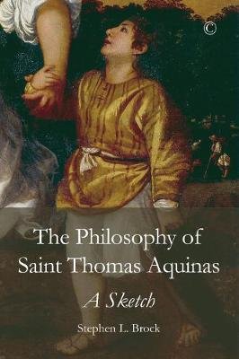 The Philosophy of Saint Thomas Aquinas: A Sketch Brock Stephen L.