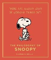 The Philosophy of Snoopy Schulz Charles M.