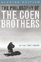 The Philosophy of the Coen Brothers The University Press Of Kentucky