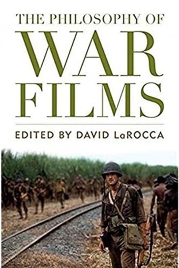 The Philosophy of War Films Opracowanie zbiorowe