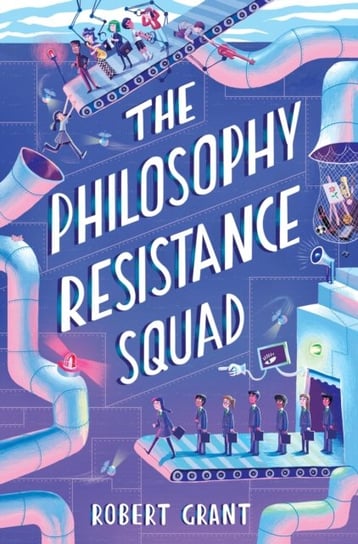 The Philosophy Resistance Squad Grant Robert